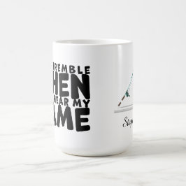 Fish Tremble When They Hear My Name Kaffemugg