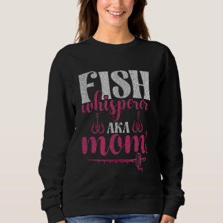 Fish Whisperer Aka Mom! Fishing Mom T Shirt