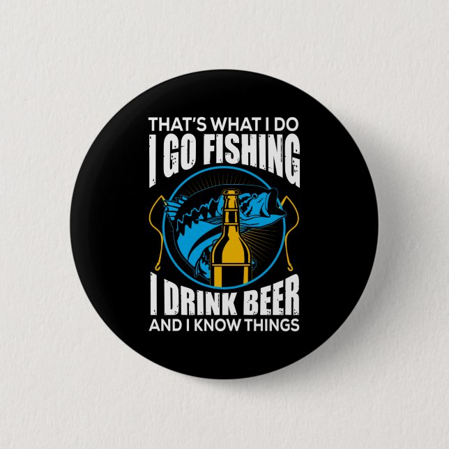 Fisher I Go Fishing I Drink Beer Knapp (Framsida)