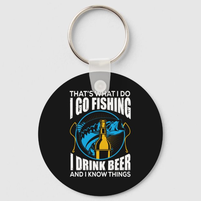 Fisher I Go Fishing I Drink Beer Nyckelring (Framsida)