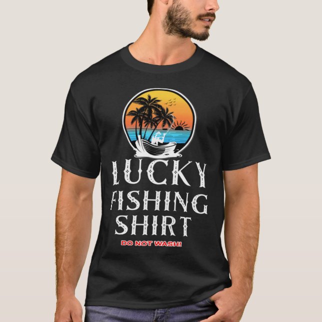 Fisherman   for Men Do Not Wash Lucky Fishing T Shirt (Framsida)