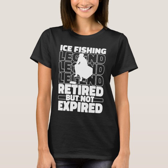 Fisherman Retiree  Ice Fishing T Shirt (Framsida)