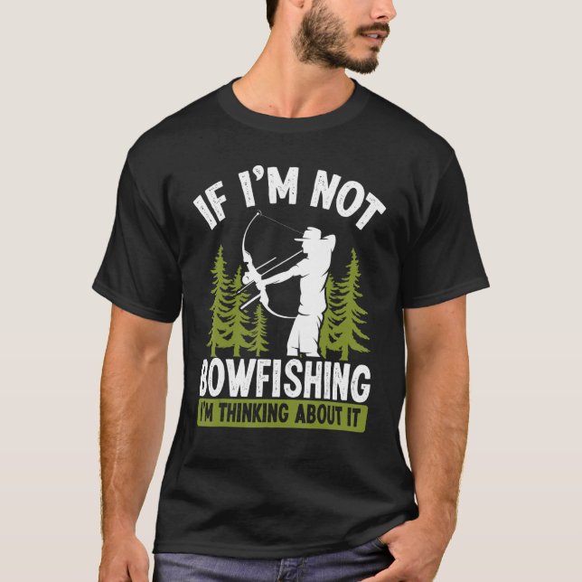 Fisherman Thinking about Bowfishing Archer Bow Hun T Shirt (Framsida)