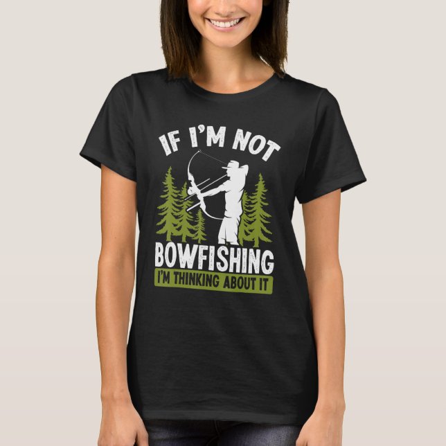 Fisherman Thinking about Bowfishing Archer Bow Hun T Shirt (Framsida)