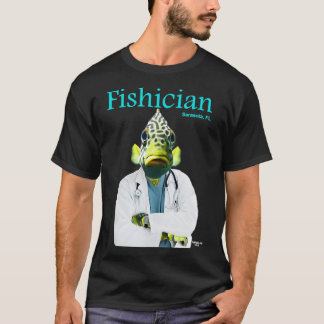 Fishician 1 t shirt