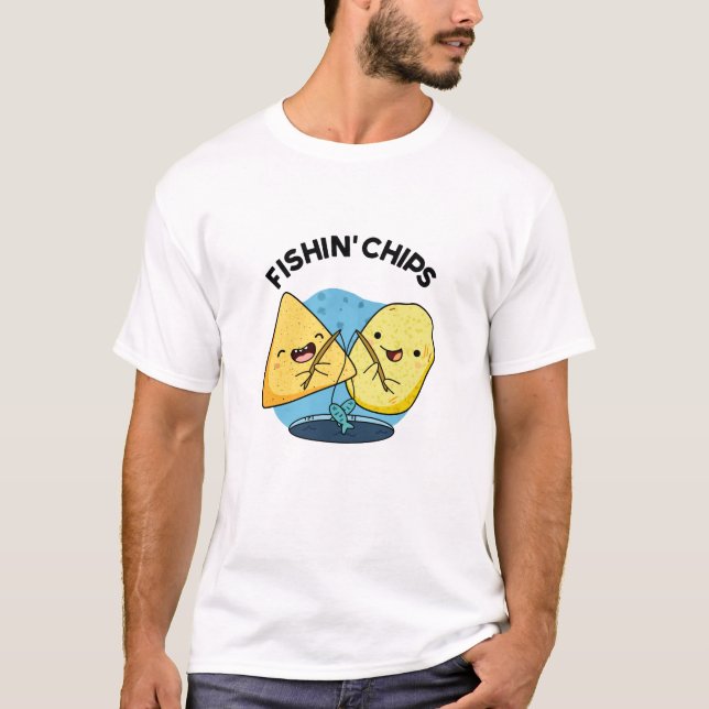 Fishin chip Funny Food Pun T Shirt (Framsida)