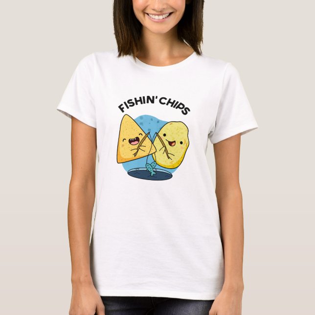 Fishin chip Funny Food Pun T Shirt (Framsida)
