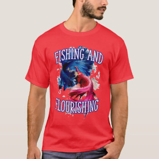 Fishing and Flourishing Comfort Food Fisherman fun T Shirt