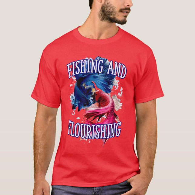 Fishing and Flourishing Comfort Food Fisherman fun T Shirt (Framsida)