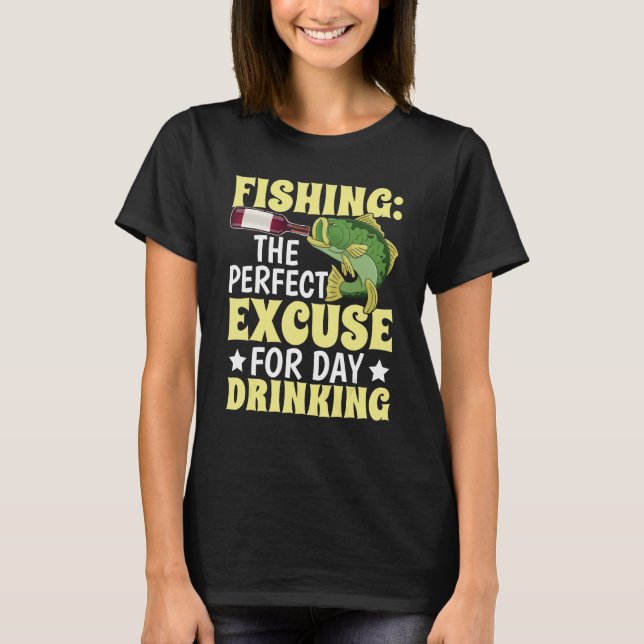 Fishing excuse for day drinking  Design for fisher T Shirt (Framsida)