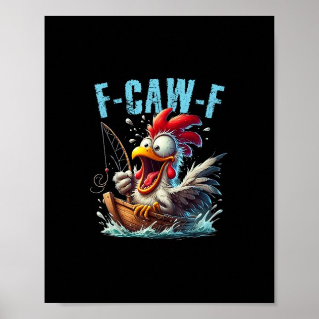 Fishing F-Caw-F Funny Chicken Scream Humor Poster (Framsidan)