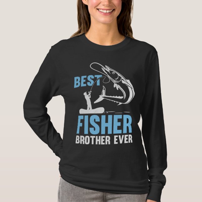 Fishing Fisherman Brother Fisher Fish  1 T Shirt (Framsida)