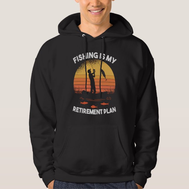 Fishing Fishing is my retirement plan Hoodie (Framsida)