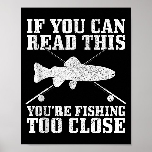 Fishing Funny Fishing Too Close Trout Fisherman Gi Poster (Framsidan)