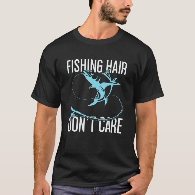Fishing Hair Don't Care Fishing T Shirt (Framsida)