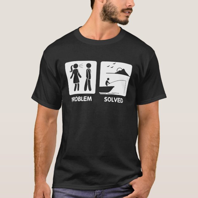 Fishing  Have Problem Fishing Solve T Shirt (Framsida)