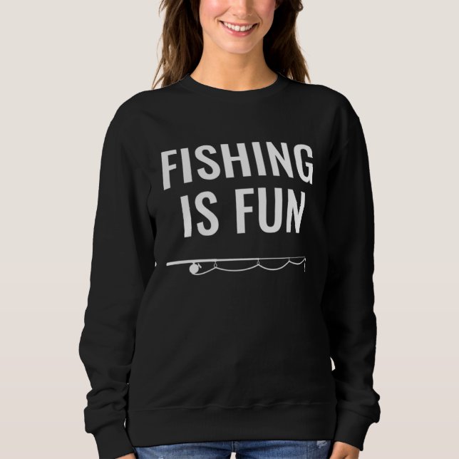 Fishing Is Fun T Shirt (Framsida)
