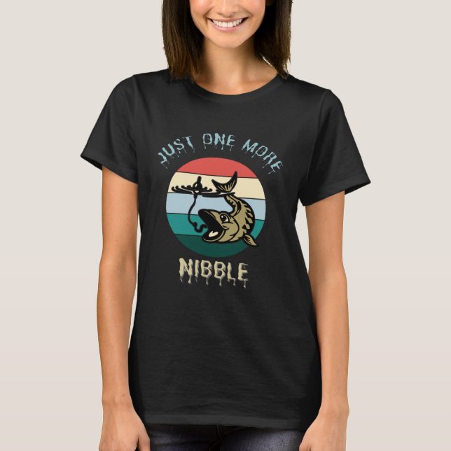 Fishing Just One More Nibble  Fish Fishing Dad T Shirt (Framsida)