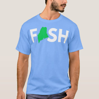 Fishing Maine  T Shirt