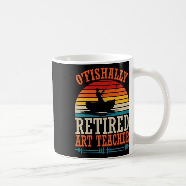 Fishing O'fishally Retired Art Teacher  Kaffemugg (Höger)