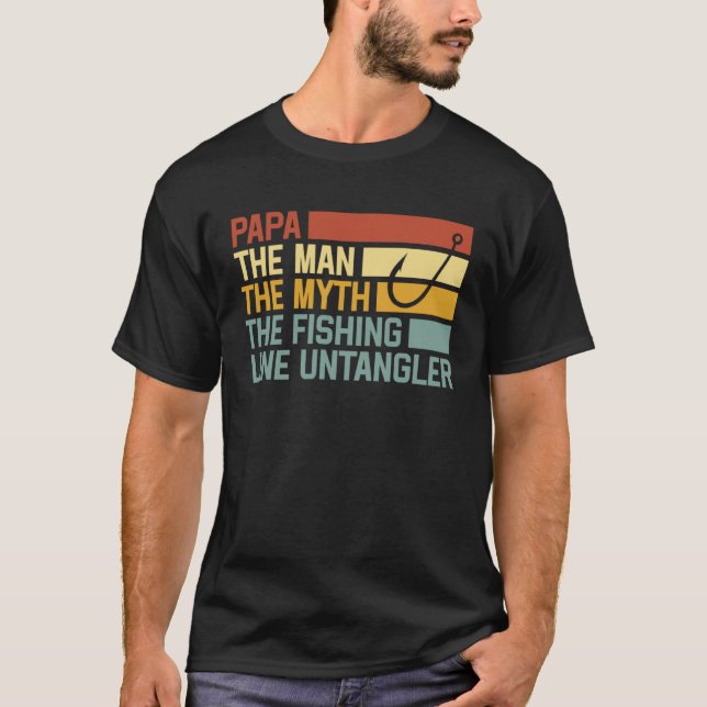 Fishing Papa The Man The Myth The Fishing Line Unt T Shirt (Framsida)