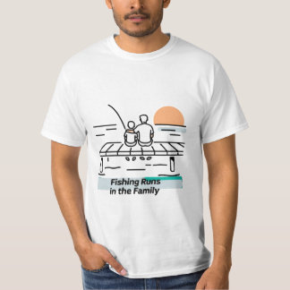 Fishing Runs in the Family – Dad & Son T Shirt