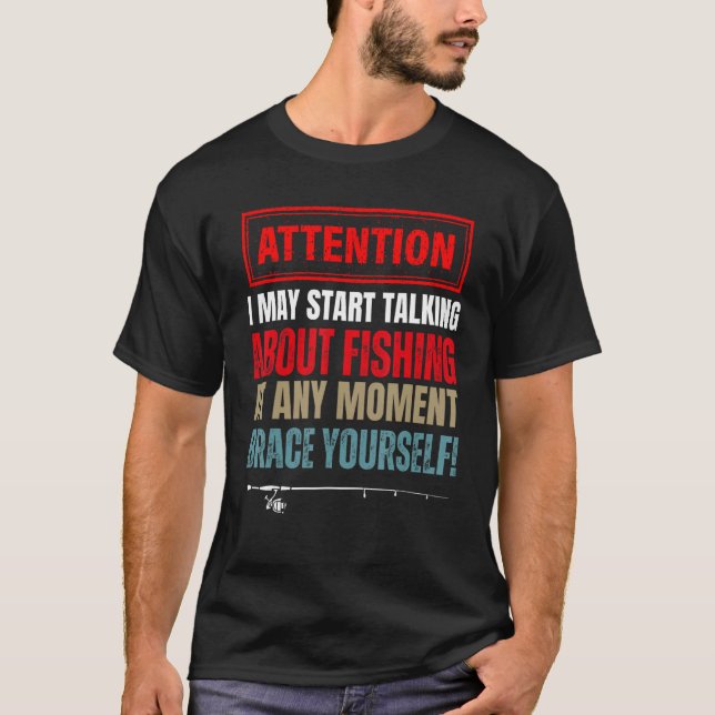 Fishing Saying For Men Women Fisherman Fishing T Shirt (Framsida)