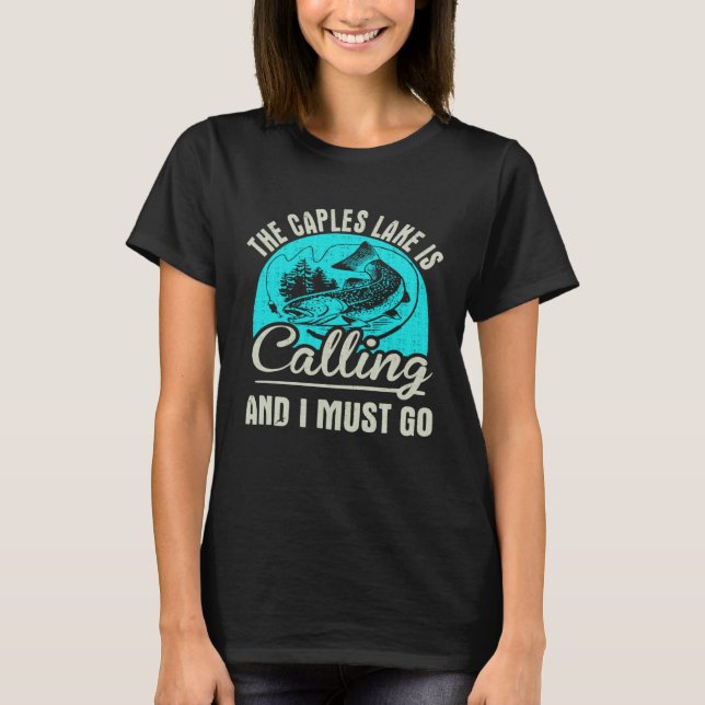 Fishing The Caples Lake Is Calling And I Must Go T Shirt (Framsida)