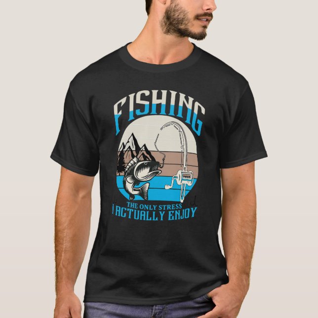 Fishing The Only Stress I Actually Enjoy Retro Mou T Shirt (Framsida)