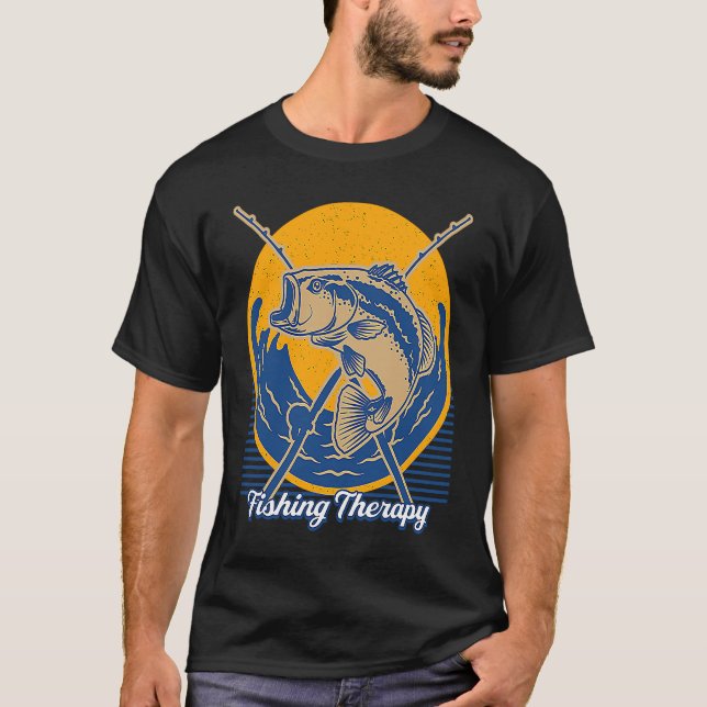 Fishing Therapy Happiness Fisherman Positive Fish  T Shirt (Framsida)