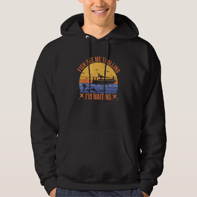 fishing trolling fishermen fish see me trolling se hoodie (Framsida)