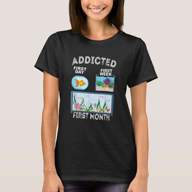 Fishkeeper Fish Addicted Aquarist  Aquarium Hobbyi T Shirt (Framsida)