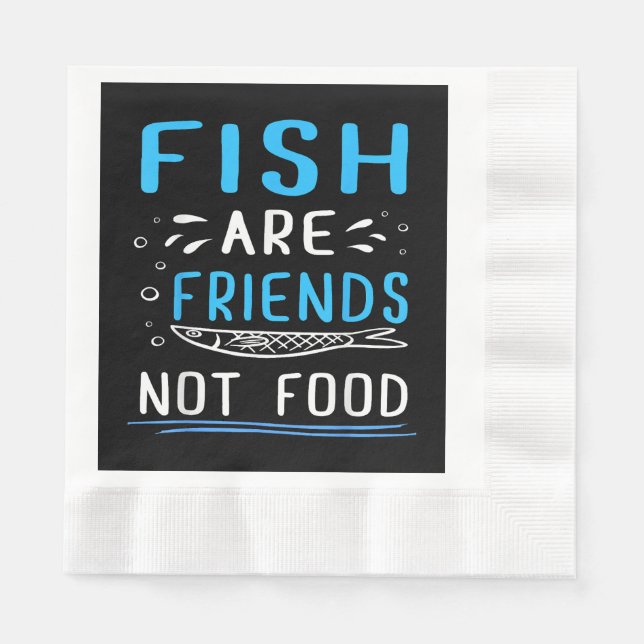 Fisk är vänner, inte mat, torrt Fiskarfartyg Pappersservett (Framsidan)