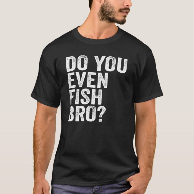 Fisk Bro? T Shirt (Framsida)