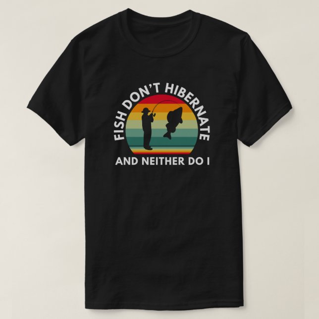 Fisk gömmer sig inte heller.. | Isfiske T Shirt (Design framsida)