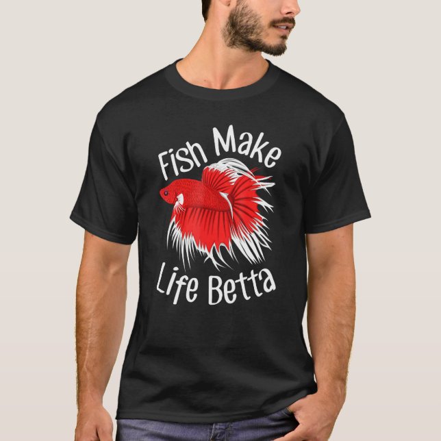 Fisk gör livet bättre Tropiskt akvarium siamesisk  T Shirt (Framsida)