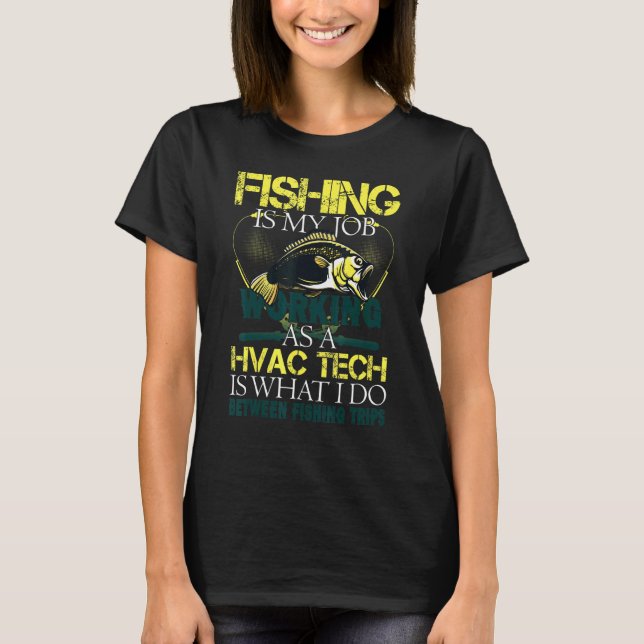 Fisk HVAC-tekniker   Fiskare T Shirt (Framsida)