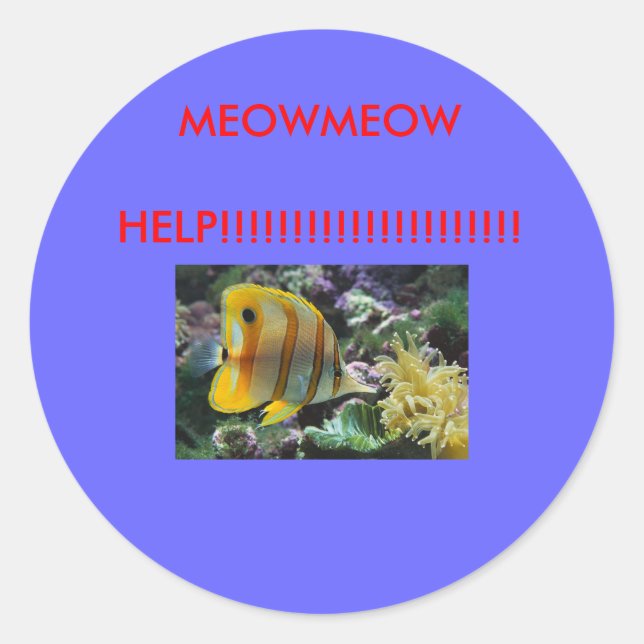 Fisk, MEOWMEOW HELP!!!!!!!!!!!!!!!!!!!!!!!!!!!!!!! Runt Klistermärke (Framsida)
