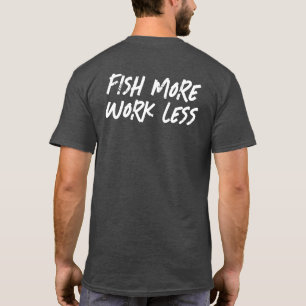 FISK MER ARBETE MINDRE T SHIRT