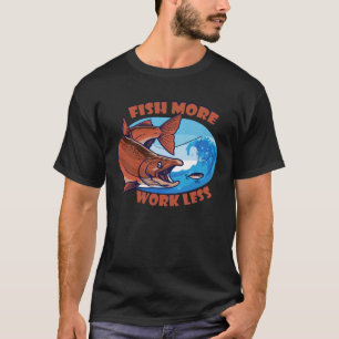 Fisk - mer arbete Mindre vattenlevande betesdammsa T Shirt