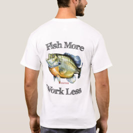 Fisk mer Panfish-arbete mindre Tee