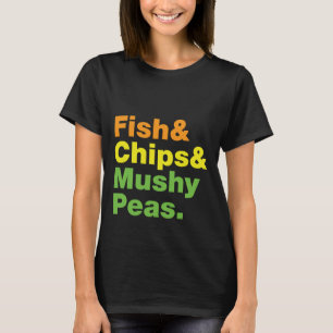 Fisk och Chip och myshi ärtor. T Shirt