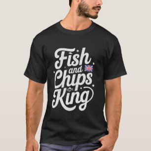 Fisk och pommes friteringskung Roligt brittiskt ma T Shirt