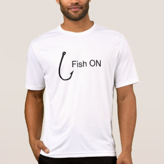 Fisk på. Fisk av! T-shirt