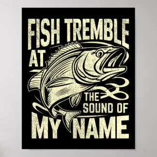 Fisk skälver vid ljudet av mitt namn Fiske Poster