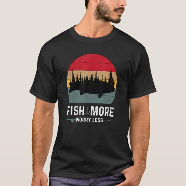 Fiska mer, oroa dig mindre t shirt (Framsida)