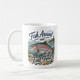 Fiska runt och hitta Forell Kul Citat Fiskare Kaffemugg