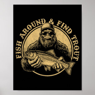 Fiska runt och hitta öring Bigfoot-fiske Sasquat Poster