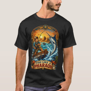 Fiska som en farao fiske skjorta design t shirt