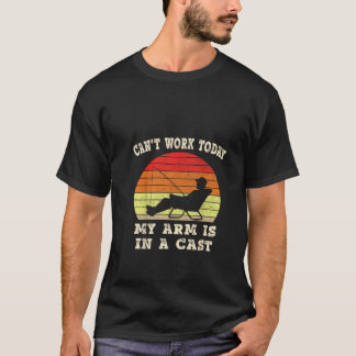 Fiskare Cant arbetar i dag och min arm är i ett ka T Shirt